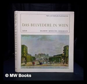 Seller image for Das Belvedere in Wien : Bauwerk, Menschen, Geschichte for sale by MW Books Ltd.