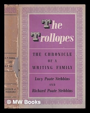 Imagen del vendedor de The Trollopes: the chronicle of a writing family. / By Lucy Poate Stebbins and Richard Poate Stebbins a la venta por MW Books