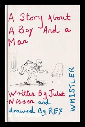 Seller image for A story about a boy and a man / Juliet Nissen ; drawed [sic] by Rex Whistler for sale by MW Books