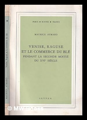Immagine del venditore per Venise : Raguse et le commerce du bl pendant la second moiti di XVIe sicle venduto da MW Books