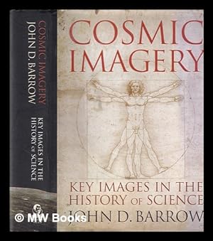 Immagine del venditore per Cosmic imagery : key images in the history of science / John D. Barrow venduto da MW Books