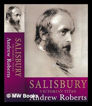 Immagine del venditore per Salisbury : Victorian titan / Andrew Roberts venduto da MW Books