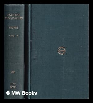 Image du vendeur pour English newspapers : chapters in the history of journalism / H.R. Fox Bourne - Complete in 2 volumes mis en vente par MW Books