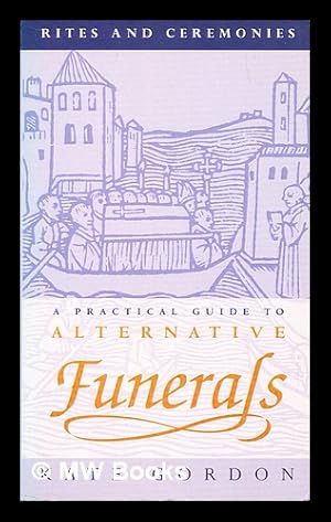 Seller image for A practical guide to alternative funerals for sale by MW Books Ltd.
