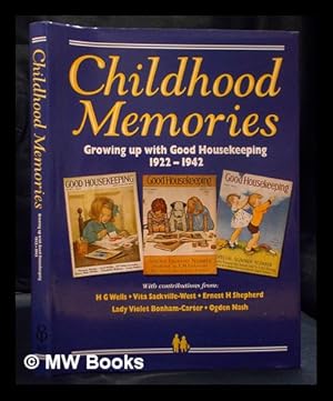 Seller image for Childhood memories : Growing up with Good Housekeeping, 1922-1942 / edited by Brian Braithwaite and Noelle Walsh for sale by MW Books Ltd.