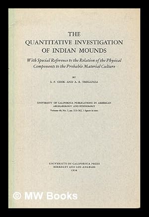 Bild des Verkufers fr The quantitative investigation of Indian mounds : with special reference to the relation of the physical components to the probable material culture zum Verkauf von MW Books Ltd.