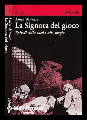 Imagen del vendedor de La signora del gioco / Episodi della caccia alle streghe a la venta por MW Books