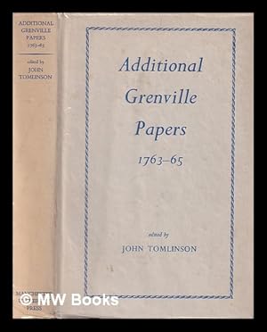 Seller image for Additional Grenville papers, 1763-1765 / edited, with an introduction by John R.G. Tomlinson for sale by MW Books