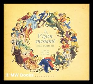 Seller image for Le violon enchant / cont par J.-M. Guilcher d'aprs la tradition populaire ; illustrations d'Andr Pec for sale by MW Books