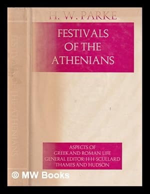 Seller image for Festivals of the Athenians / H.W. Parke for sale by MW Books