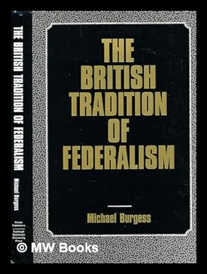 Seller image for The British tradition of federalism for sale by MW Books