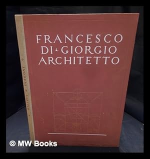 Bild des Verkufers fr Francesco di Giorgio, architetto / Roberto Papini - Plates volume zum Verkauf von MW Books