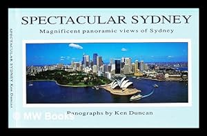Seller image for Spectacular Sydney : magnificent panoramic views of Sydney for sale by MW Books Ltd.