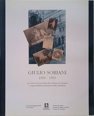 Seller image for Giulio Soriani, 1903-1983. La ricerca di un artista fra certezze di mestiere e imprevedibili invenzioni della creativit for sale by FolignoLibri