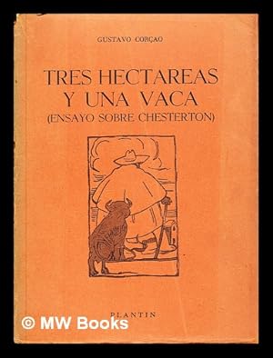 Seller image for Tres hectareas y una vaca (ensayo sobre Chesterton) for sale by MW Books Ltd.