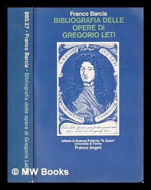 Seller image for Bibliografia delle opere di Gregorio Leti / Franco Barcia for sale by MW Books Ltd.