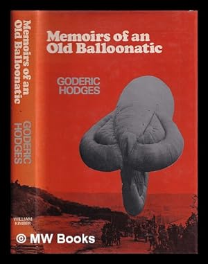 Seller image for Memoirs of an old balloonatic / Goderic Hodges for sale by MW Books