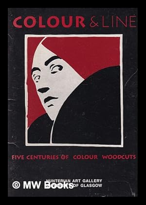 Seller image for Colour & line : five centuries of colour woodcuts for sale by MW Books Ltd.