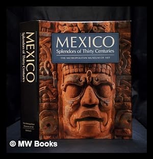 Image du vendeur pour Mexico : splendors of thirty centuries / introduction by Octavio Paz mis en vente par MW Books