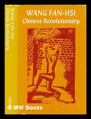 Imagen del vendedor de Wang Fan-hsi : Chinese revolutionary : memoirs 1919-1949 a la venta por MW Books
