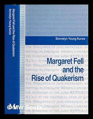 Seller image for Margaret Fell and the rise of Quakerism / Bonnelyn Young Kunze for sale by MW Books Ltd.