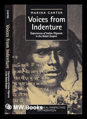 Bild des Verkufers fr Voices from indenture : experiences of Indian migrants in the British empire / Marina Carter zum Verkauf von MW Books