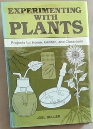 Seller image for Experimenting With Plants: Projects for Home, Garden, and Classroom for sale by Chapter 1