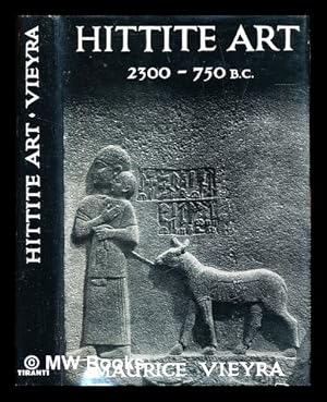Seller image for Hittite Art : 2300 - 750 B.C. for sale by MW Books Ltd.