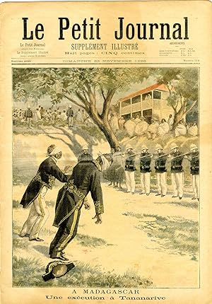 "LE PETIT JOURNAL N°314 du 22/11/1896" A MADAGASCAR : Une exécution à Tananarive / LA MORT DU LIE...