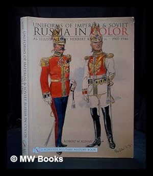 Imagen del vendedor de Uniforms of Imperial & Soviet Russia in color as illustrated by Herbert Kntel : 1907-1946 a la venta por MW Books Ltd.