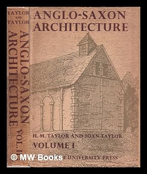 Seller image for Anglo-Saxon architecture / H.M. Taylor and Joan Taylor - 2 volumes for sale by MW Books Ltd.