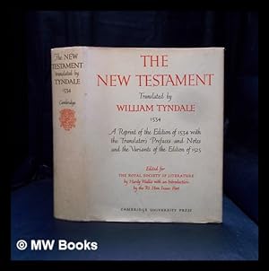 Immagine del venditore per The New Testament translated by William Tyndale, 1534 : a reprint of the edition of 1534 with the translator's prefaces & notes and the variants of the edition of 1525 venduto da MW Books