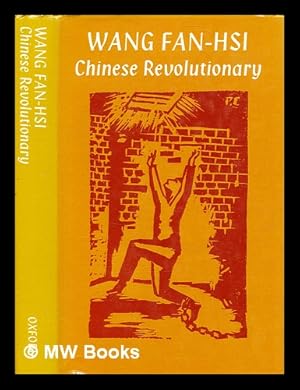 Imagen del vendedor de Wang Fan-hsi : Chinese revolutionary : memoirs 1919-1949 a la venta por MW Books Ltd.