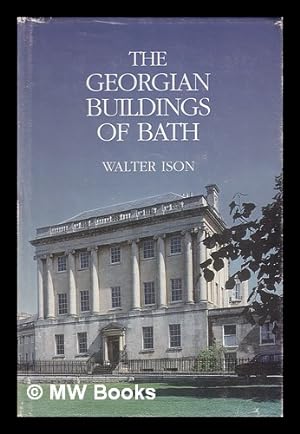 Seller image for The Georgian buildings of Bath from 1700 to 1830 / Walter Ison for sale by MW Books Ltd.