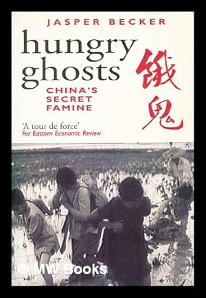 Seller image for Hungry ghosts : China's secret famine for sale by MW Books Ltd.