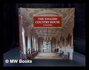 Seller image for The English country house : a grand tour / Gervase Jackson-Stops and James Pipkin for sale by MW Books Ltd.