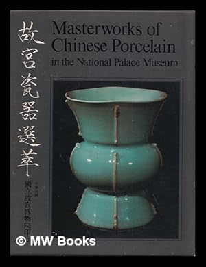 Seller image for Masterworks of Chinese porcelain in the National Palace Museum for sale by MW Books Ltd.