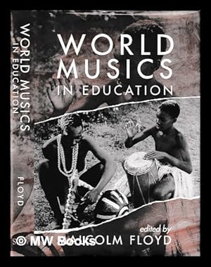 Seller image for World musics in education / edited by Malcolm Floyd for sale by MW Books Ltd.