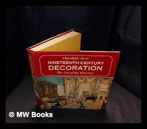 Bild des Verkufers fr Nineteenth-century decoration : the art of the interior / Charlotte Gere zum Verkauf von MW Books Ltd.