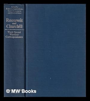 Seller image for Roosevelt and Churchill : their secret wartime correspondence / edited by Francis L. Loewenheim, Harold D. Langley, Manfred Jonas for sale by MW Books Ltd.