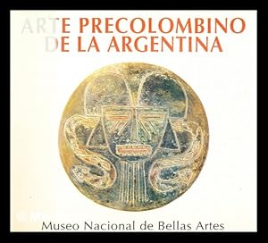 Imagen del vendedor de Arte precolombino de la Argentina : Coleccin Di Tella a la venta por MW Books Ltd.