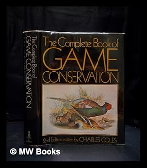 Bild des Verkufers fr The complete book of game conservation zum Verkauf von MW Books Ltd.