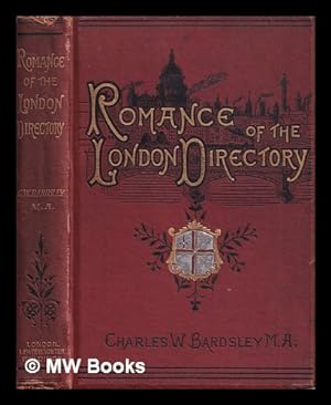 Bild des Verkufers fr The romance of the London directory / Charles W. Bardsley zum Verkauf von MW Books Ltd.