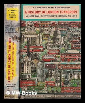 Imagen del vendedor de A history of London transport : passenger travel and the development of the metropolis / by T.C. Barker and Michael Robbins - 2 volumes a la venta por MW Books Ltd.