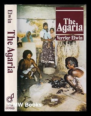 Imagen del vendedor de The Agaria / by Verrier Elwin, with a foreword by Sarat Chandra Roy a la venta por MW Books Ltd.