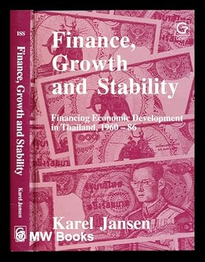 Immagine del venditore per Finance, growth and stability : financing economic development in Thailand, 1960-86 venduto da MW Books Ltd.