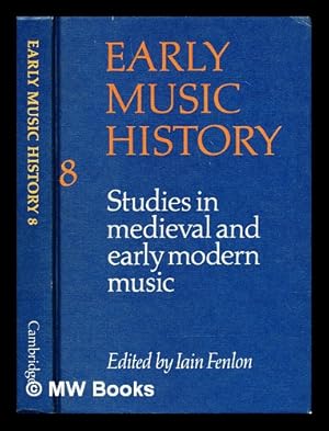 Imagen del vendedor de Early music history 8 : Studies in medieval and early modern music a la venta por MW Books Ltd.