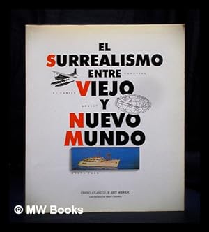 Imagen del vendedor de El Surrealismo entre Viejo y Nuevo Mundo a la venta por MW Books Ltd.