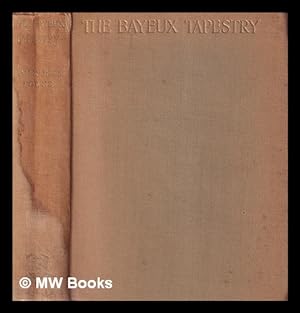 Imagen del vendedor de The Bayeux tapestry : a history and description / Frank Rede Fowke a la venta por MW Books Ltd.