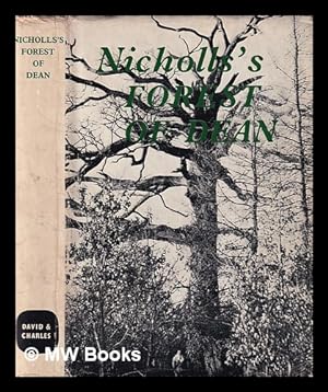 Seller image for Nicholl's Forest of Dean : an historical and descriptive account ; and, Iron making in the olden times for sale by MW Books Ltd.